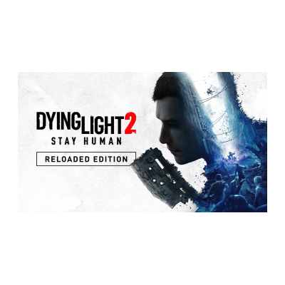 Dying Light 2 Stay Human : Lancement de l'Édition Reloaded