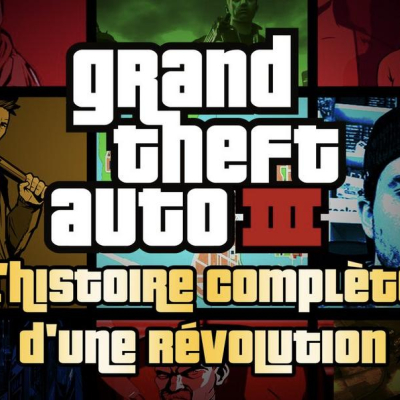 GTA III : L'histoire complète d'une révolution